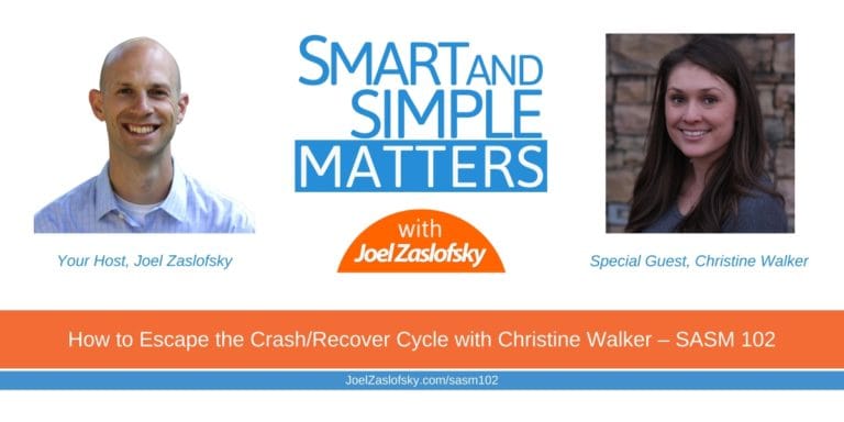 How to Escape the Crash/Recover Cycle with Christine Walker – SASM 102