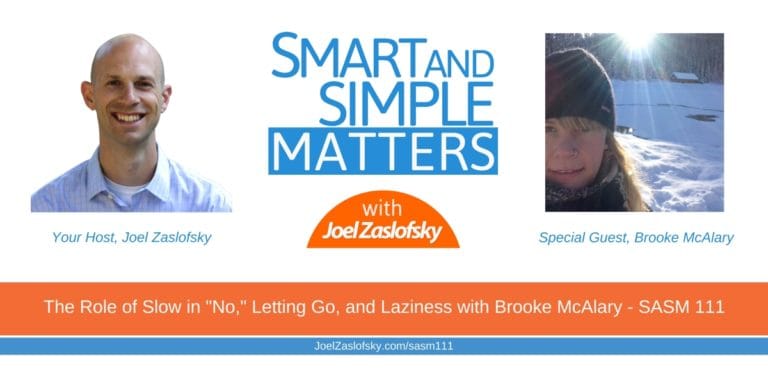 The Role of Slow in “No,” Letting Go, and Laziness with Brooke McAlary – SASM 111